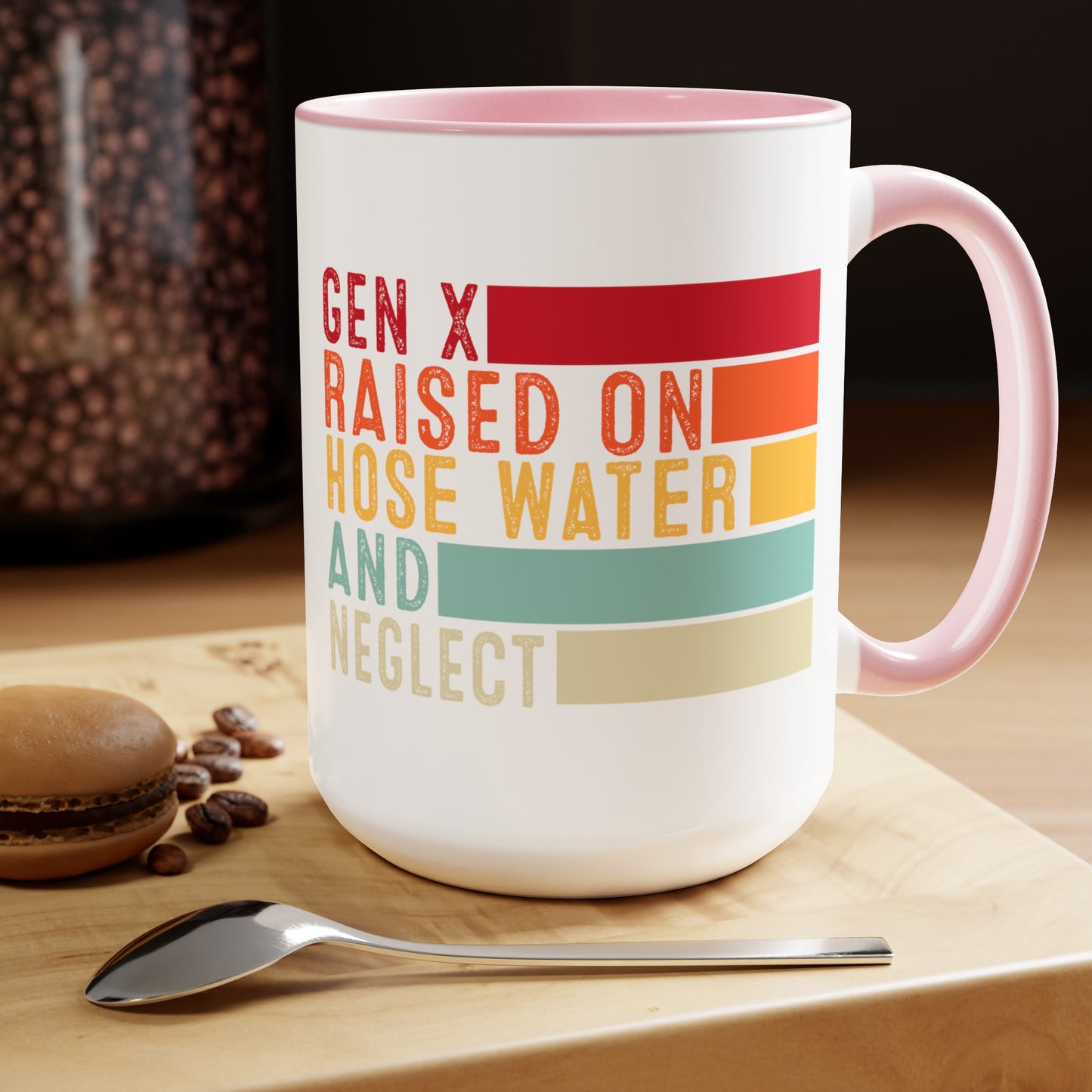 GEN X Raised On Hose Water & Neglect 15oz Coffee Mug