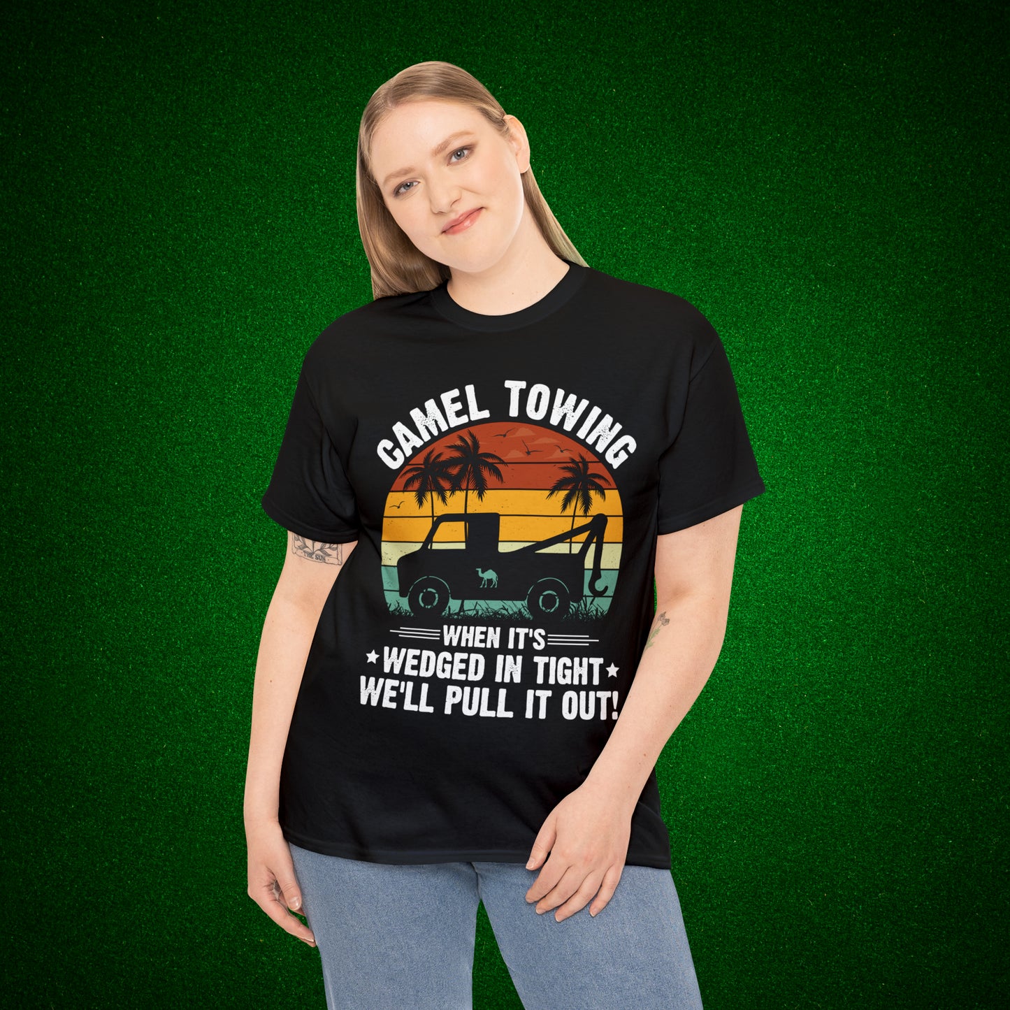 Camel Towing When its wedged in tight we'll pull it out T-Shirt