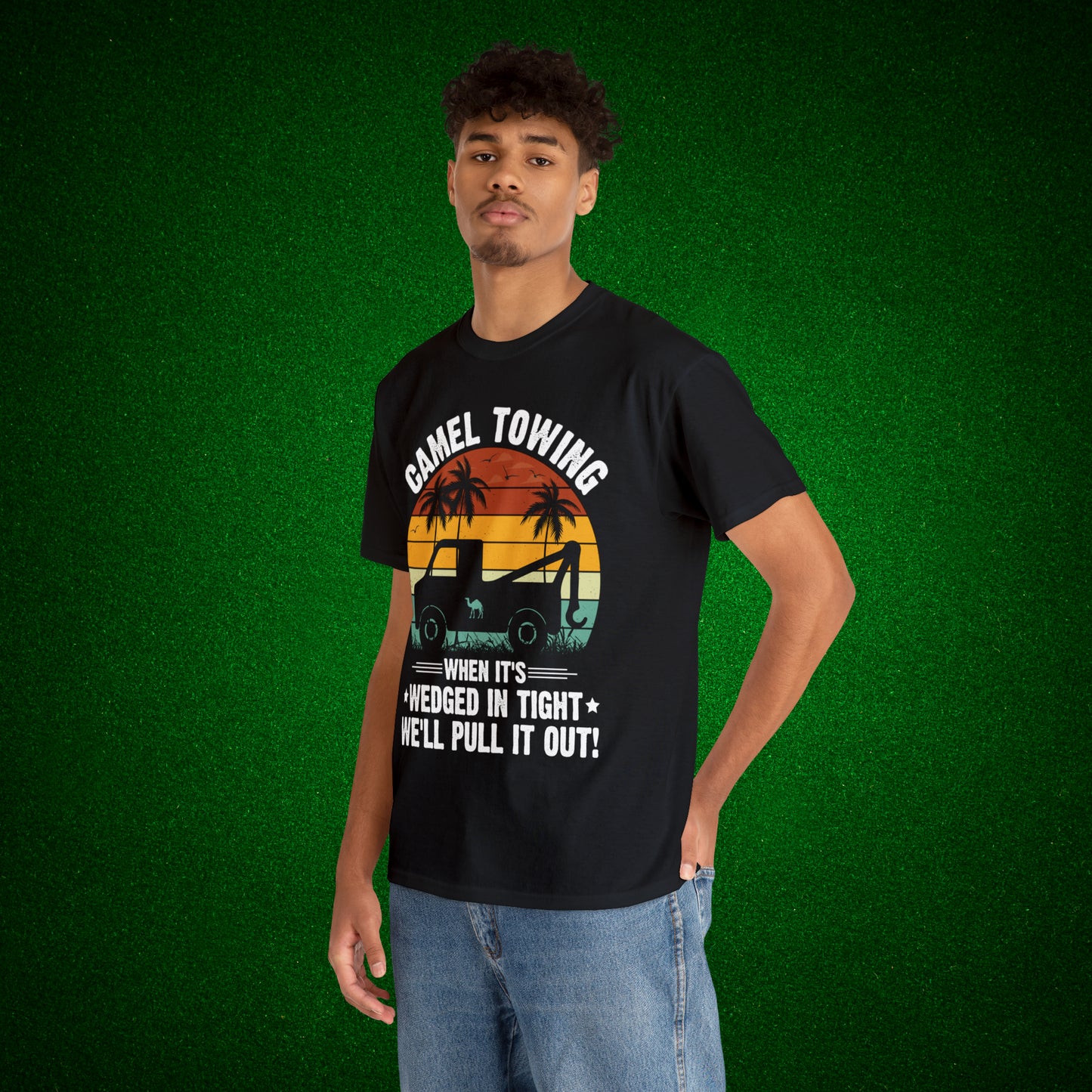 Camel Towing When its wedged in tight we'll pull it out T-Shirt