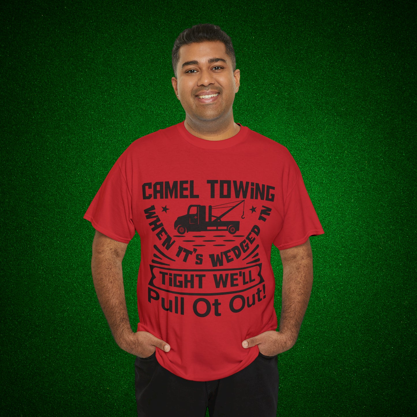 Camel Towing When its wedged in tight we'll pull it out T-Shirt