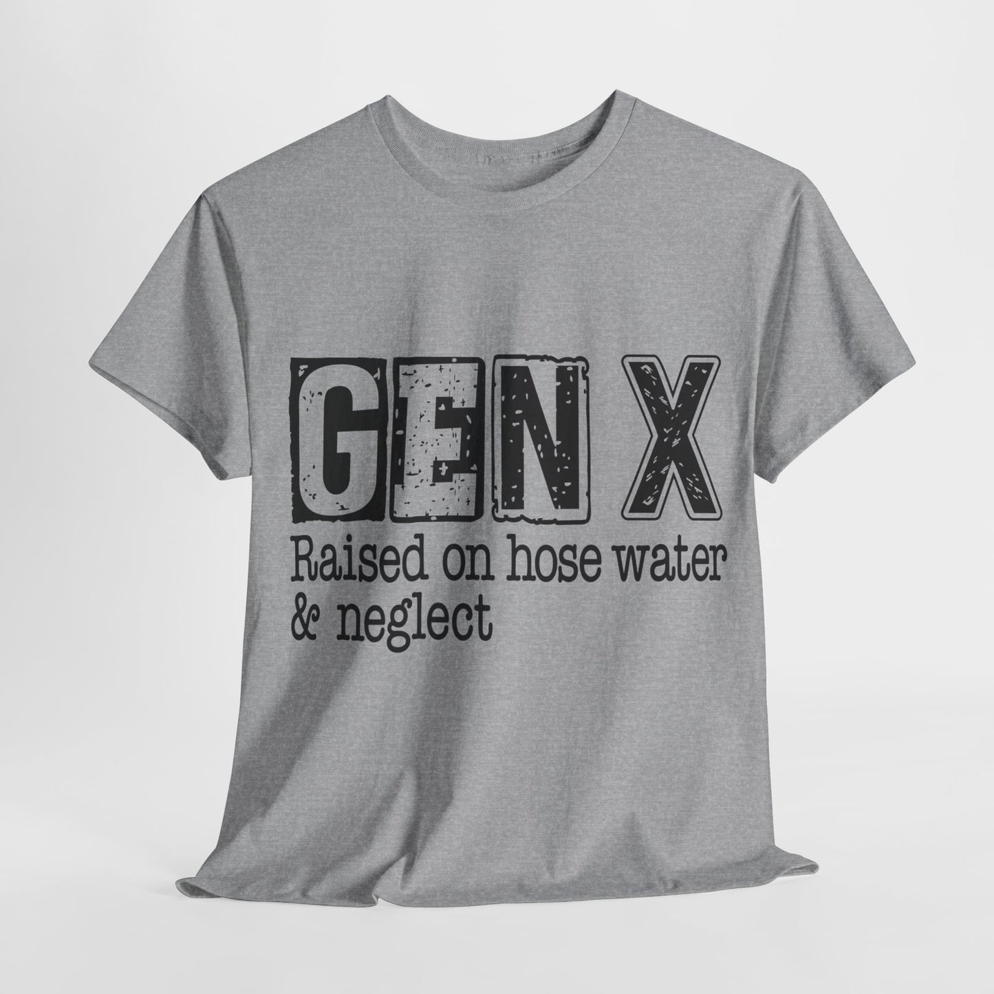 GEN X Raised On Hose Water & Neglect Tshirt Unisex Heavy Cotton