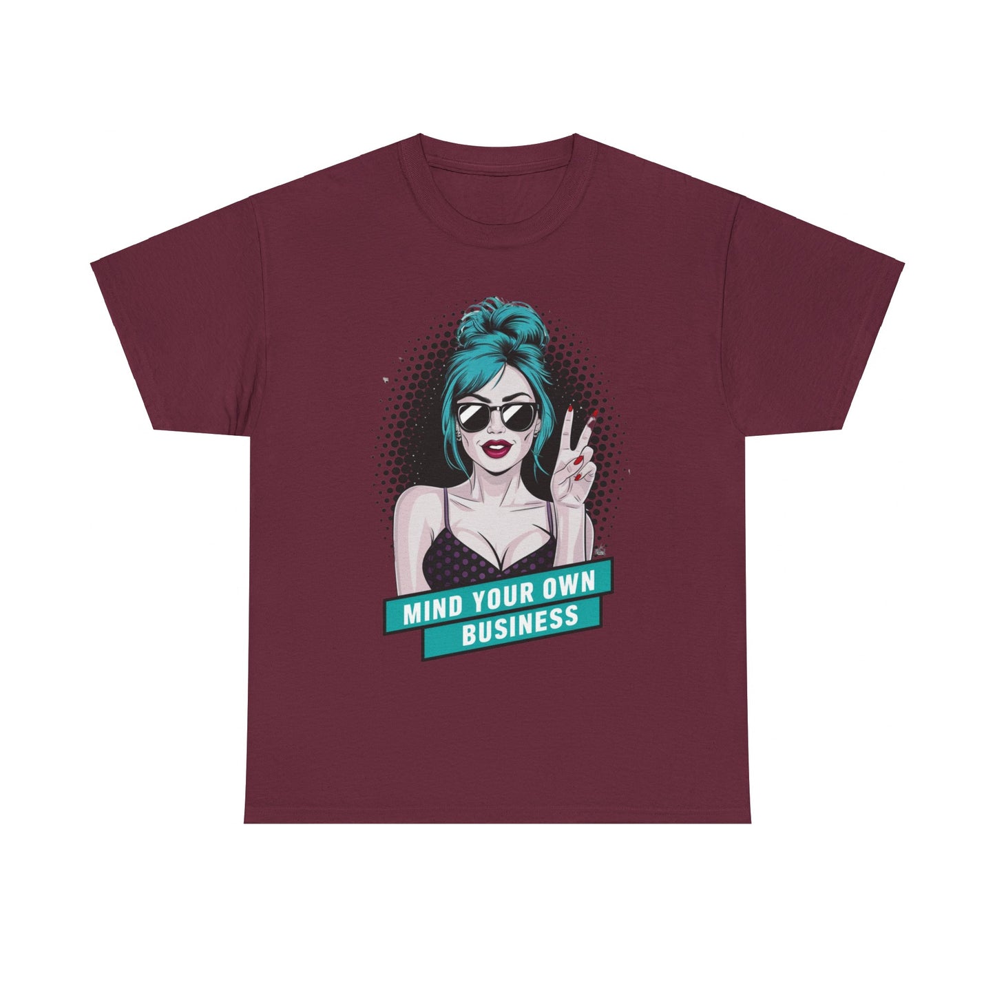 Sexy PopArt Girl Mind Your Own Business Tshirt unisex heavy cotton