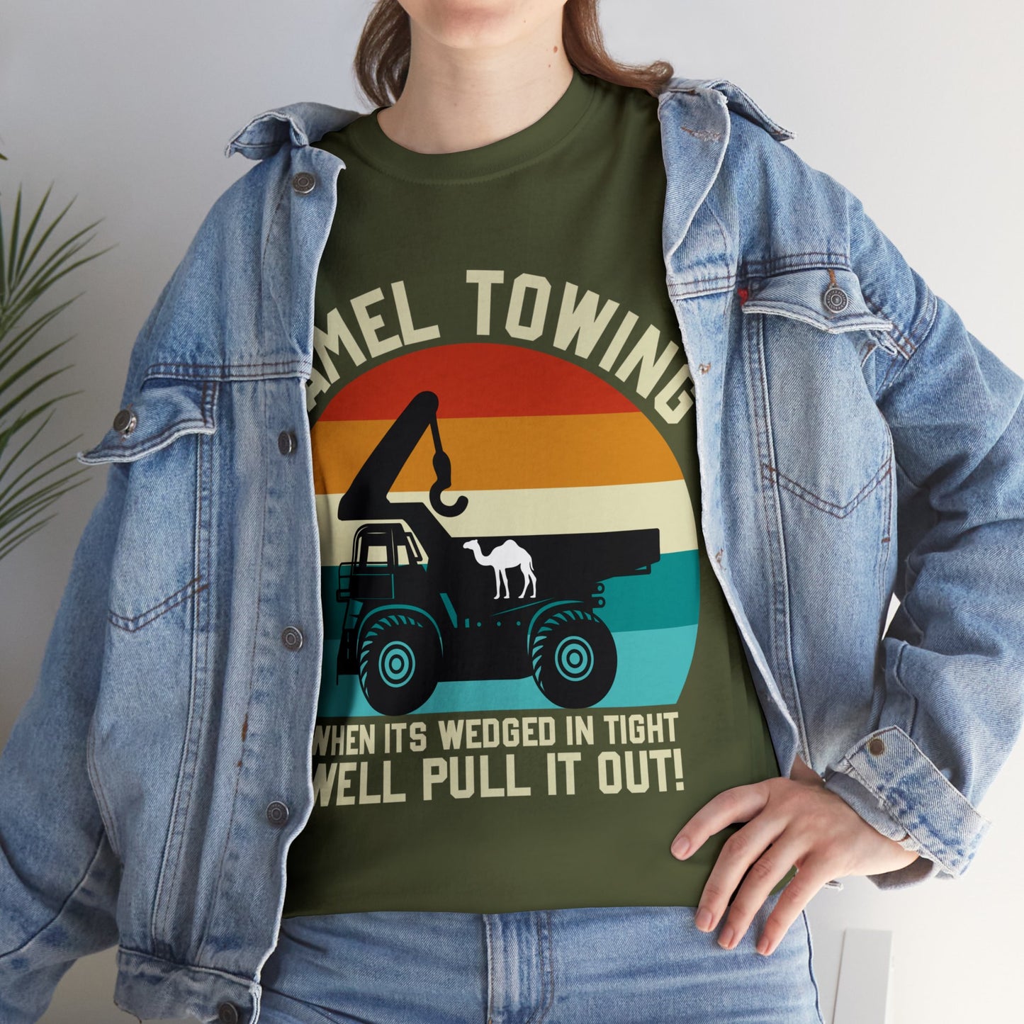 Camel Towing When its wedged in tight we'll pull it out T-Shirt