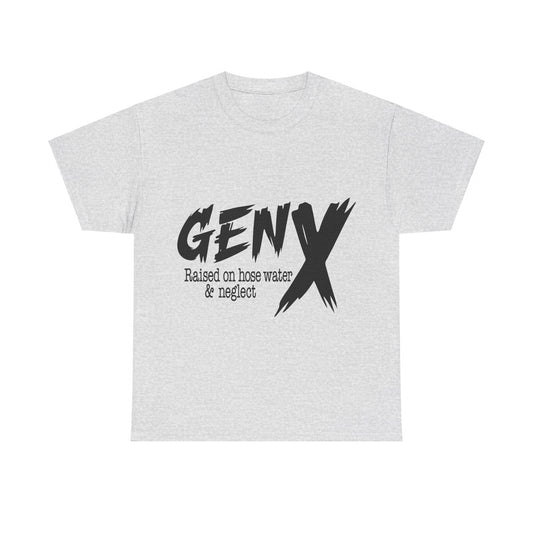 GEN X Raised On Hose Water & Neglect Tshirt Unisex Heavy Cotton