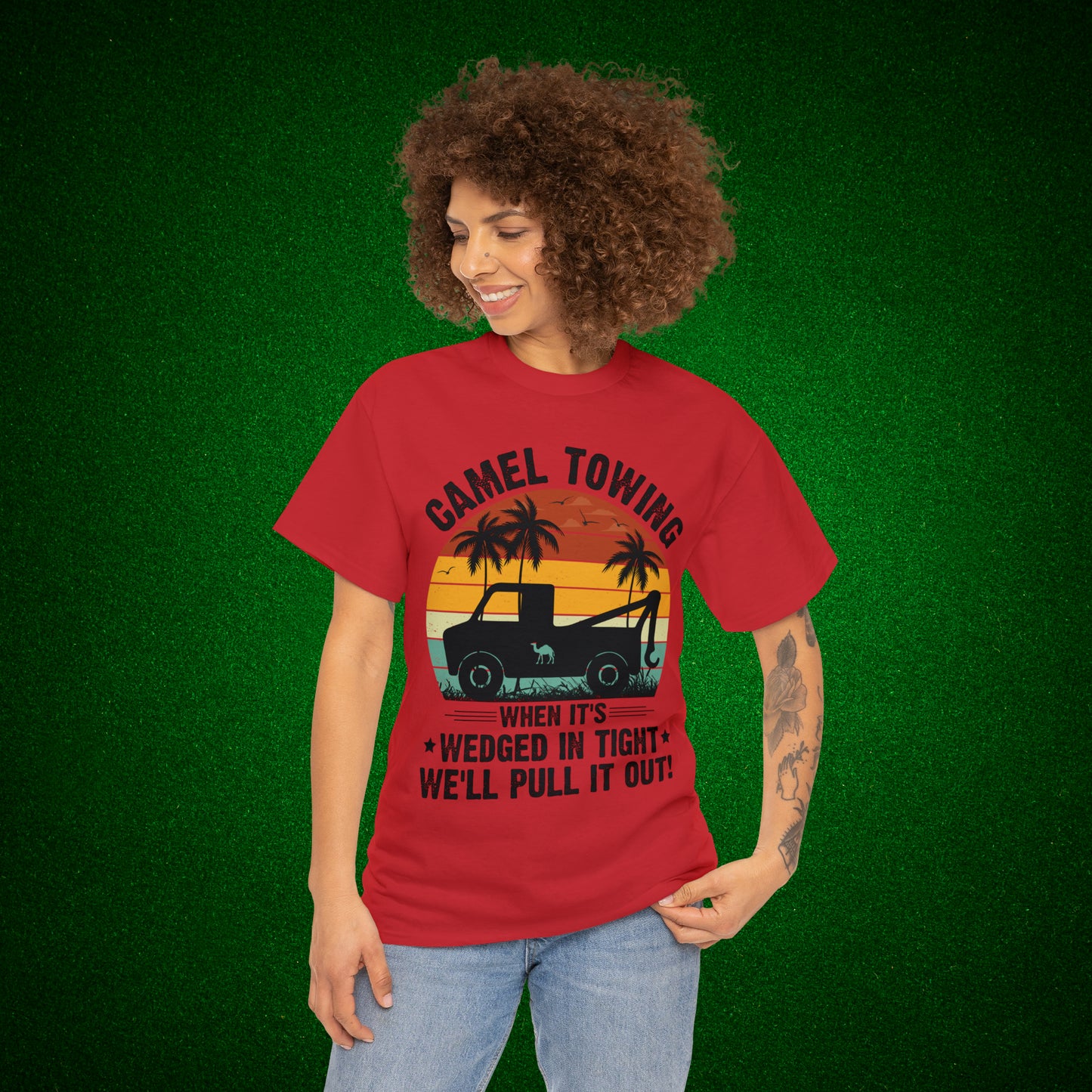 Camel Towing When its wedged in tight we'll pull it out T-Shirt