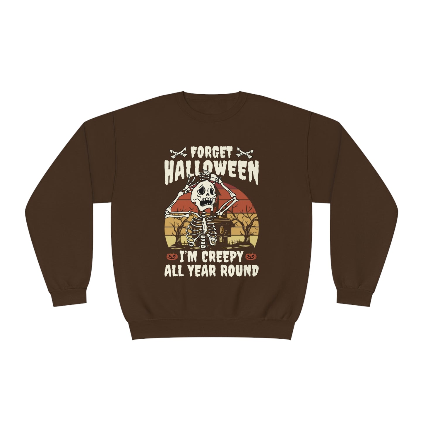 Forget Halloween - I'm creepy all year long Unisex NuBlend® Crewneck Sweatshirt