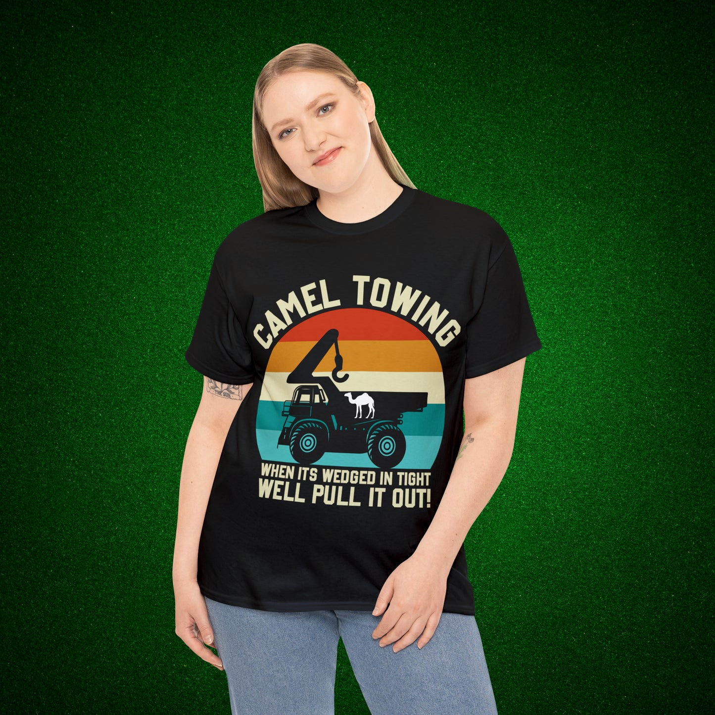 Camel Towing When its wedged in tight we'll pull it out T-Shirt