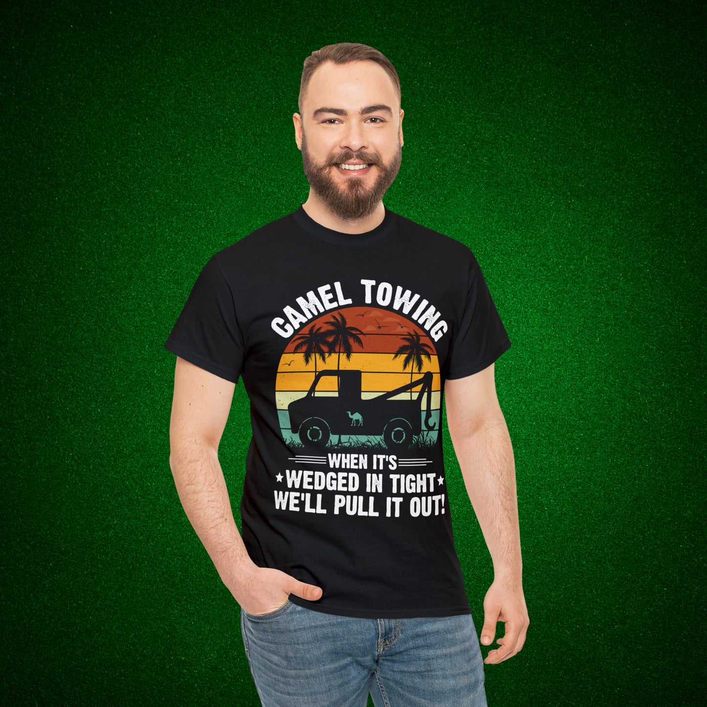 Camel Towing When its wedged in tight we'll pull it out T-Shirt