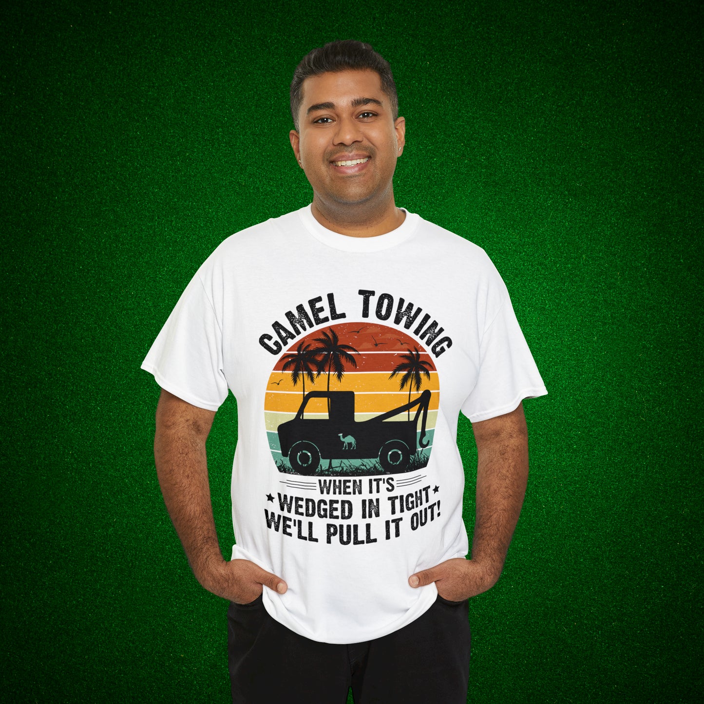 Camel Towing When its wedged in tight we'll pull it out T-Shirt