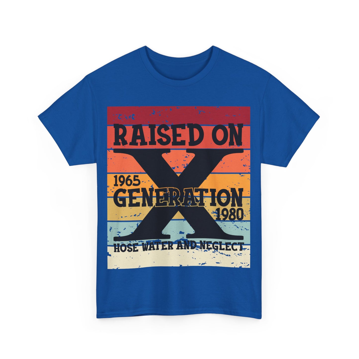 GEN X Raised On Hose Water & Neglect Tshirt Unisex Heavy Cotton