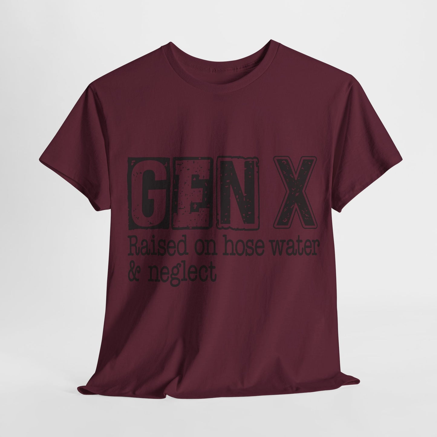 GEN X Raised On Hose Water & Neglect Tshirt Unisex Heavy Cotton