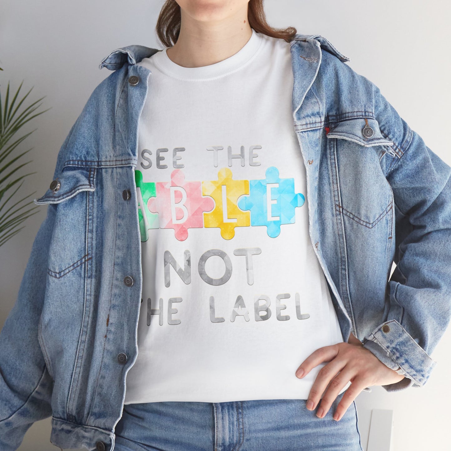 Autism SEE THE ABLE NOT THE LABEL T-shirt Unisex Heavy Cotton