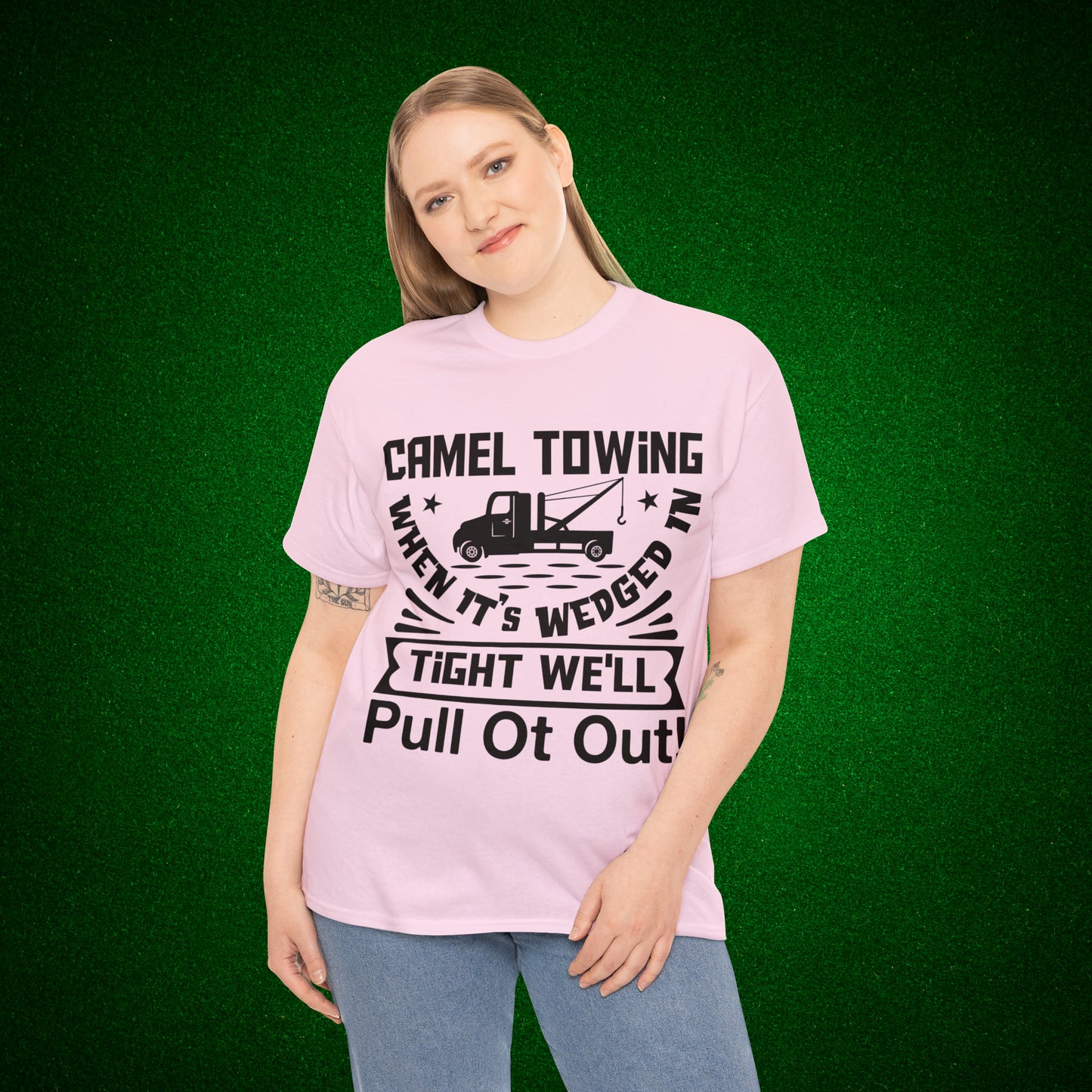 Camel Towing When its wedged in tight we'll pull it out T-Shirt