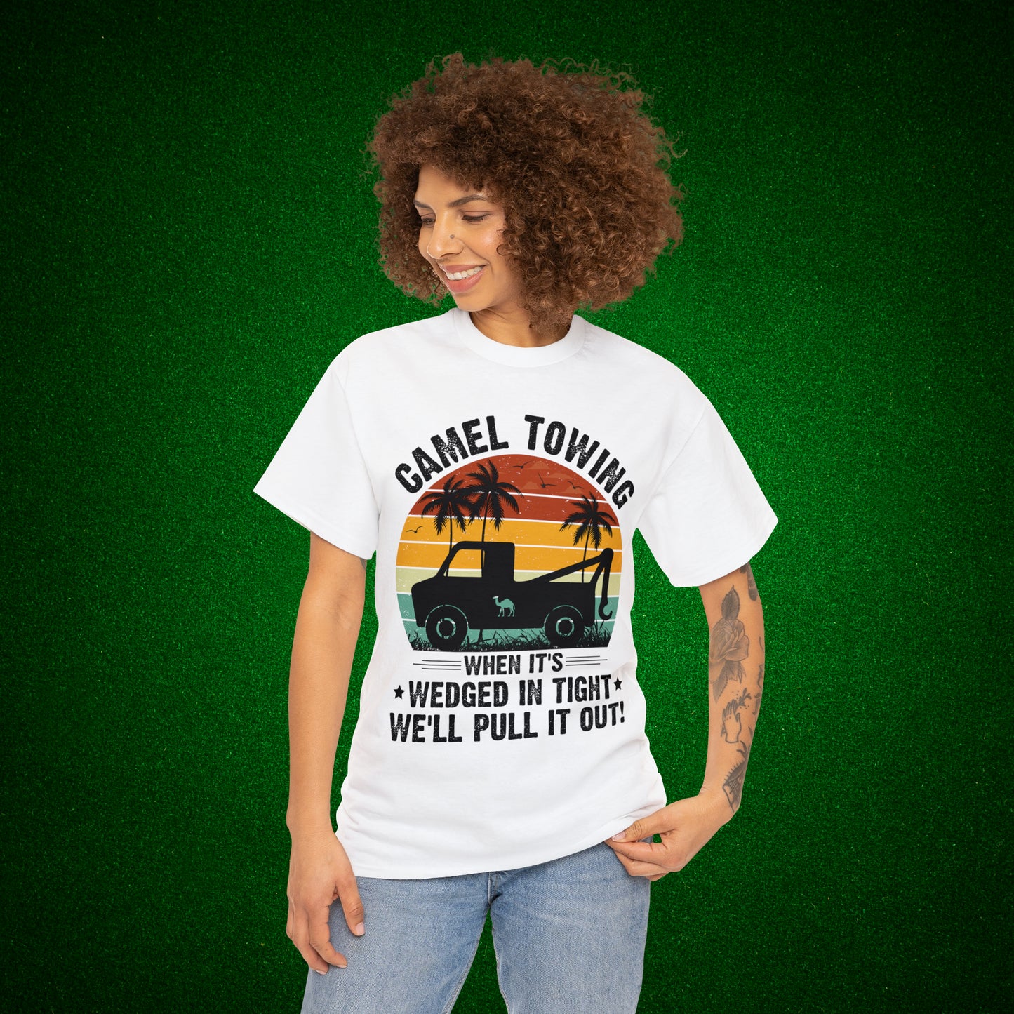 Camel Towing When its wedged in tight we'll pull it out T-Shirt