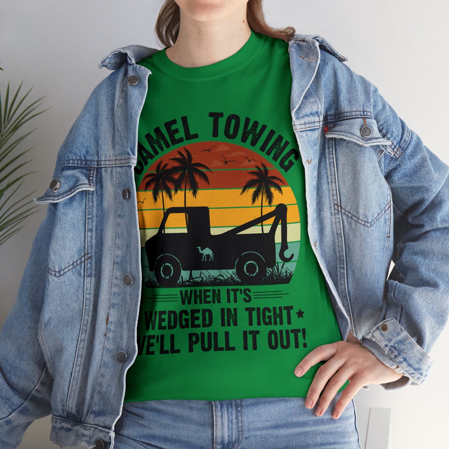 Camel Towing When its wedged in tight we'll pull it out T-Shirt