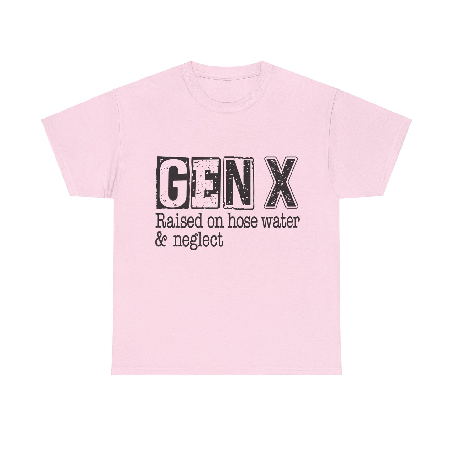 GEN X Raised On Hose Water & Neglect Tshirt Unisex Heavy Cotton