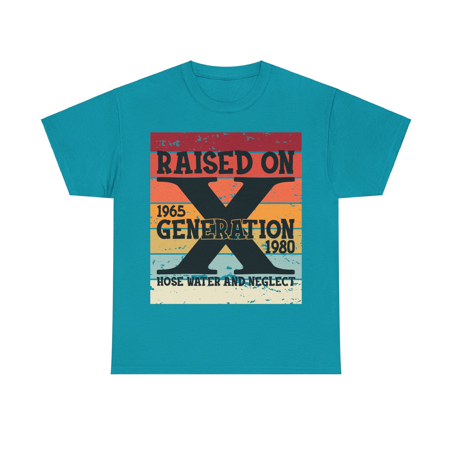 GEN X Raised On Hose Water & Neglect Tshirt Unisex Heavy Cotton