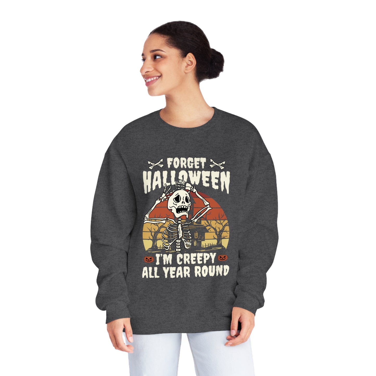 Forget Halloween - I'm creepy all year long Unisex NuBlend® Crewneck Sweatshirt