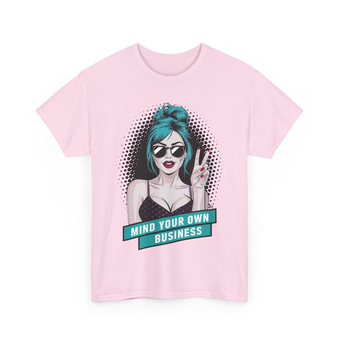 Sexy PopArt Girl Mind Your Own Business Tshirt unisex heavy cotton