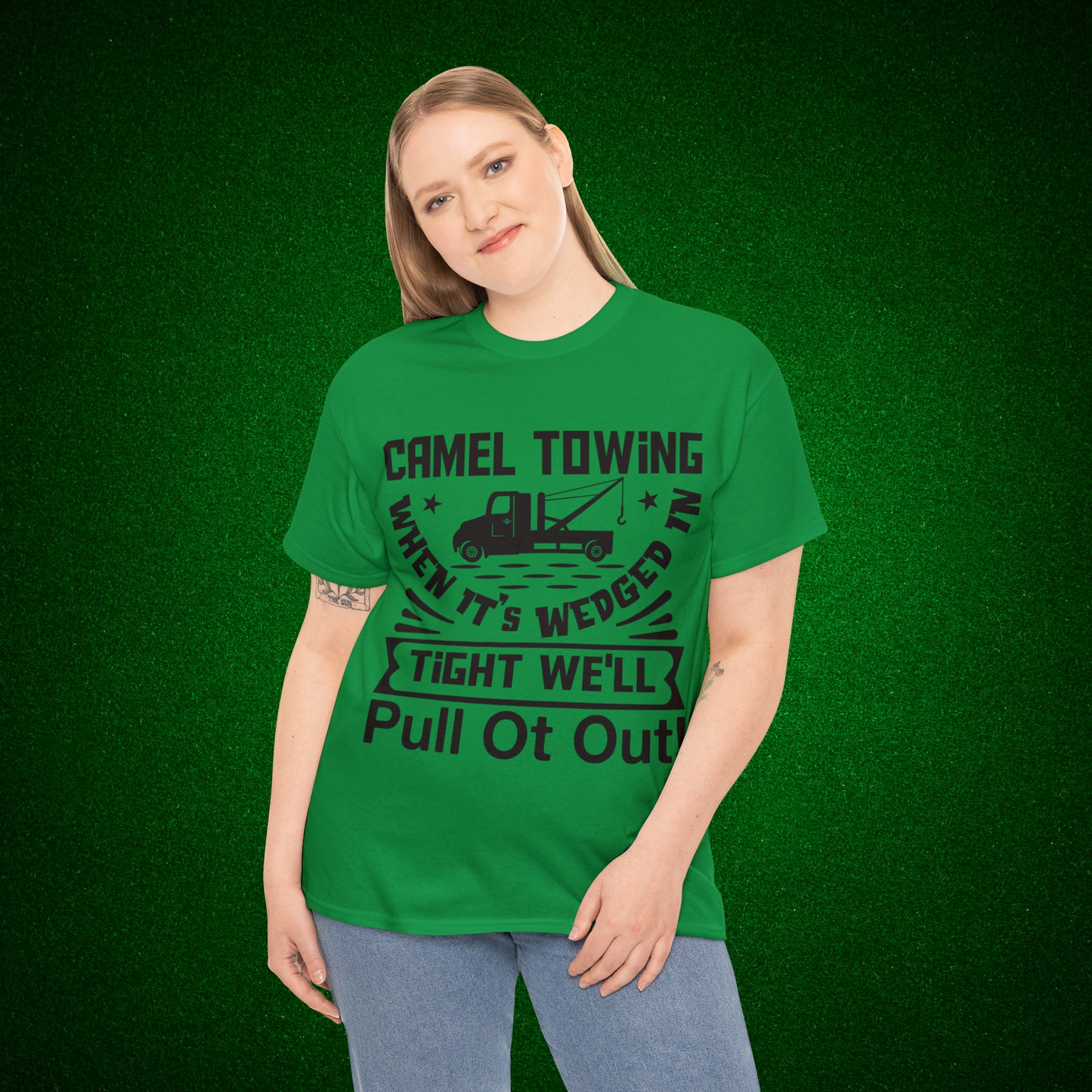 Camel Towing When its wedged in tight we'll pull it out T-Shirt