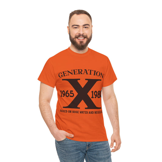 GEN X Raised On Hose Water & Neglect Tshirt Unisex Heavy Cotton