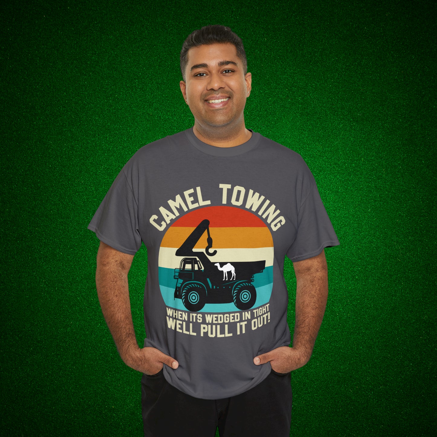 Camel Towing When its wedged in tight we'll pull it out T-Shirt